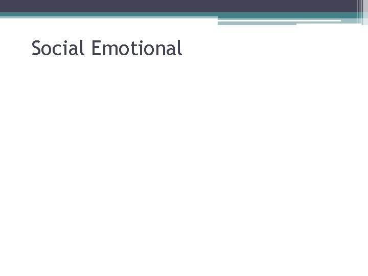 Social Emotional 