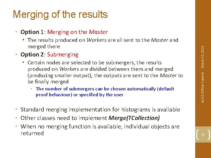 Merging of the results • Option 2: Submerging • Certain nodes are selected to