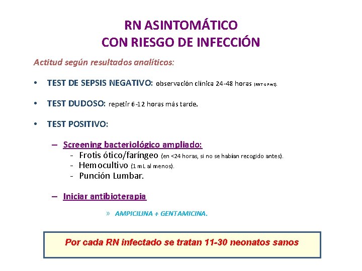 RN ASINTOMÁTICO CON RIESGO DE INFECCIÓN Actitud según resultados analíticos: • TEST DE SEPSIS