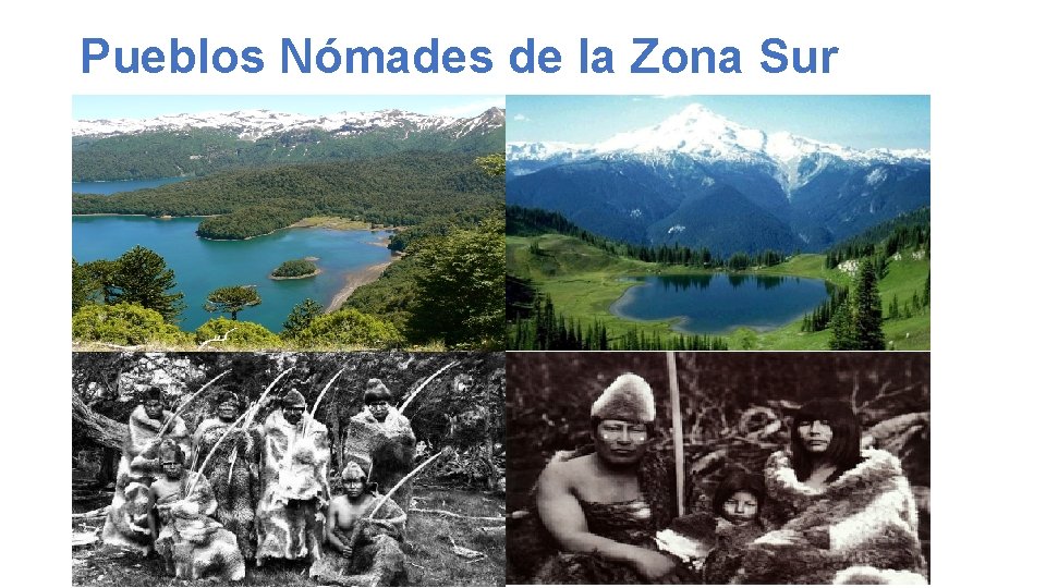 Pueblos Nómades de la Zona Sur 