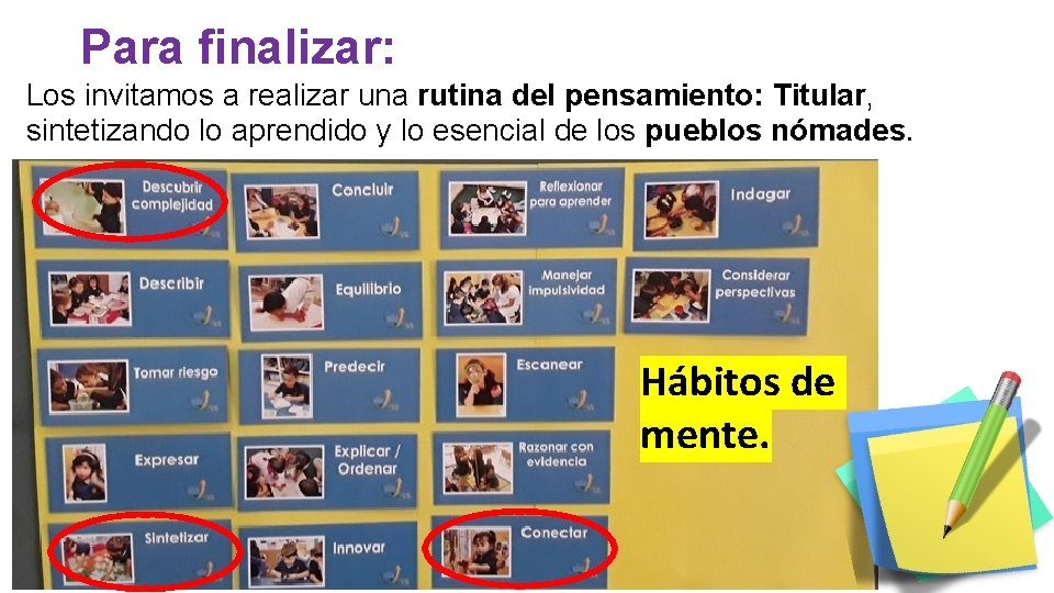 Para finalizar: Los invitamos a realizar una rutina del pensamiento: Titular, sintetizando lo aprendido