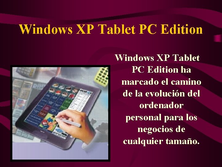 Windows XP Tablet PC Edition ha marcado el camino de la evolución del ordenador