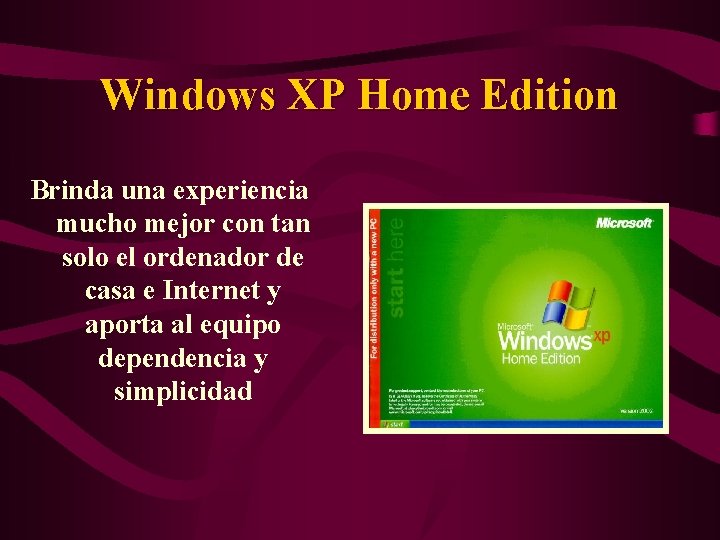 Windows XP Home Edition Brinda una experiencia mucho mejor con tan solo el ordenador