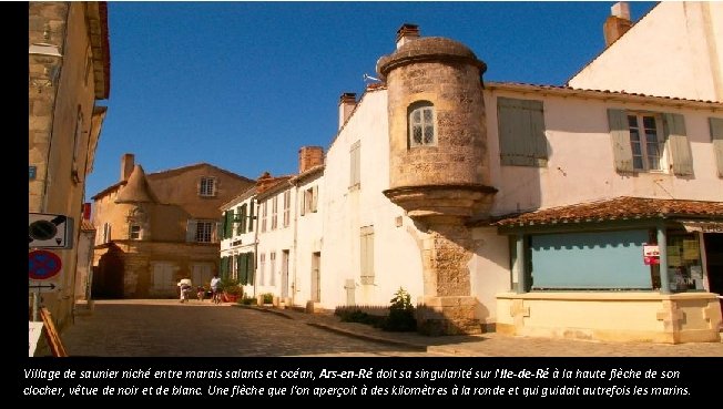 Village de saunier niché entre marais salants et océan, Ars-en-Ré doit sa singularité sur Village de saunier niché entre marais salants et océan, Ars-en-Ré doit sa singularité sur