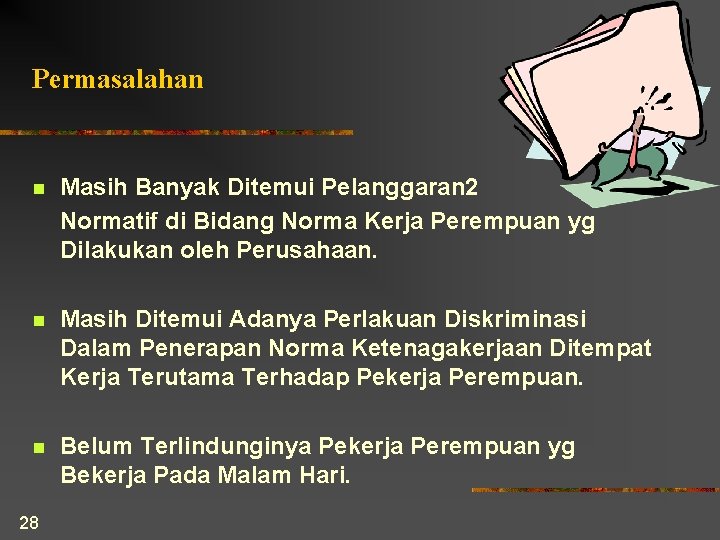 Permasalahan n Masih Banyak Ditemui Pelanggaran 2 Normatif di Bidang Norma Kerja Perempuan yg