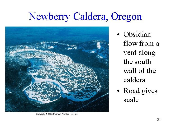 Newberry Caldera, Oregon • Obsidian flow from a vent along the south wall of Newberry Caldera, Oregon • Obsidian flow from a vent along the south wall of