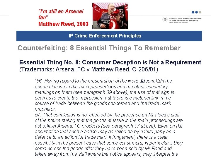 ”I’m still an Arsenal fan” Examples of business models Matthew Reed, 2003 IP Crime