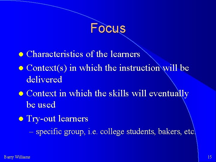 Analyzing Learners Context Dick Carey Chp 5 Barry