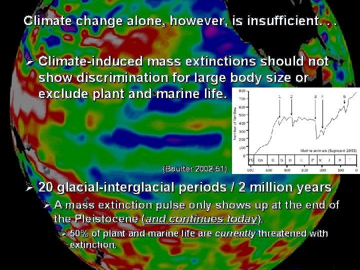 Climate change alone, however, is insufficient. . . Ø Climate-induced mass extinctions should not