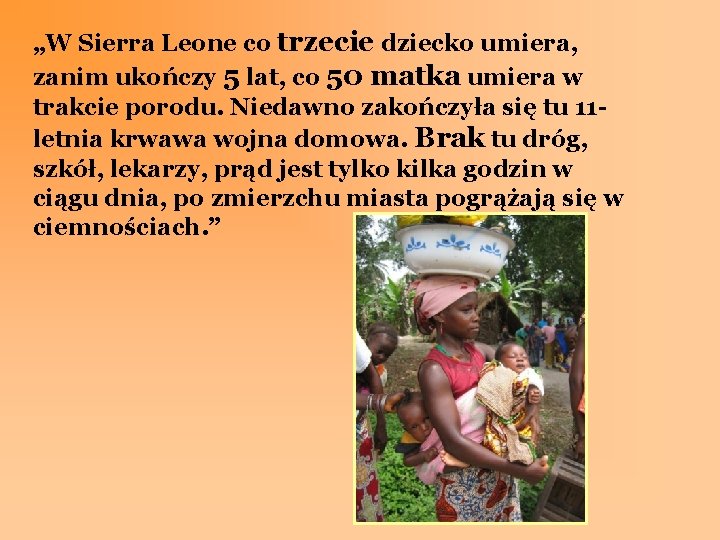 „W Sierra Leone co trzecie dziecko umiera, zanim ukończy 5 lat, co 50 matka