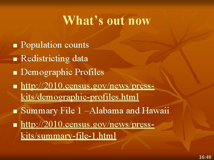 What’s out now n n n Population counts Redistricting data Demographic Profiles http: //2010. What’s out now n n n Population counts Redistricting data Demographic Profiles http: //2010.