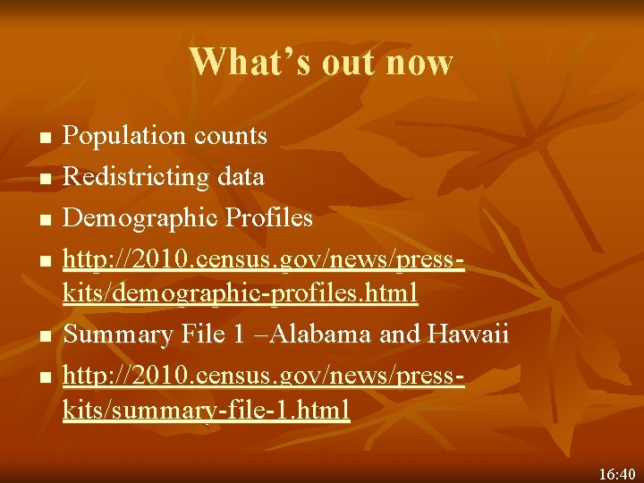 What’s out now n n n Population counts Redistricting data Demographic Profiles http: //2010.