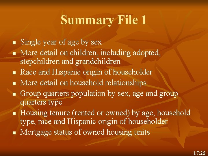 Summary File 1 n n n n Single year of age by sex More