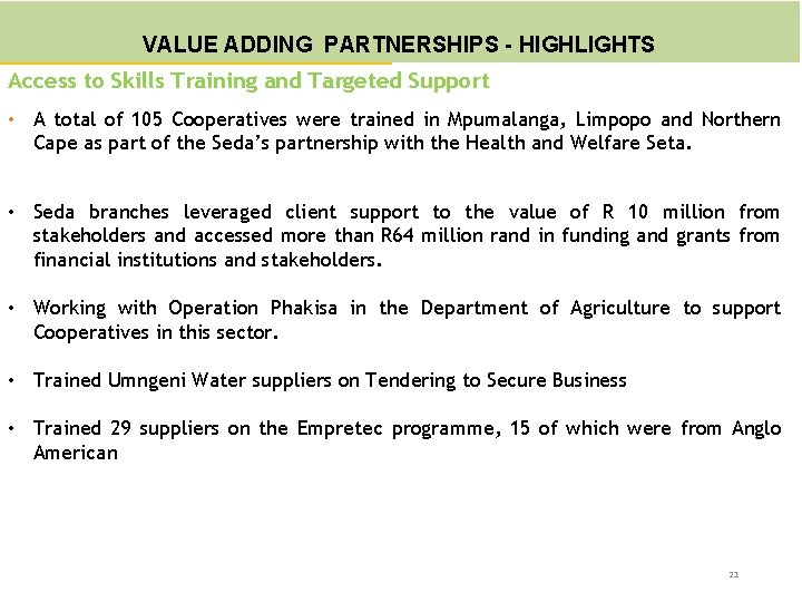 VALUE ADDING PARTNERSHIPS - HIGHLIGHTS Access to Skills Training and Targeted Support • A VALUE ADDING PARTNERSHIPS - HIGHLIGHTS Access to Skills Training and Targeted Support • A
