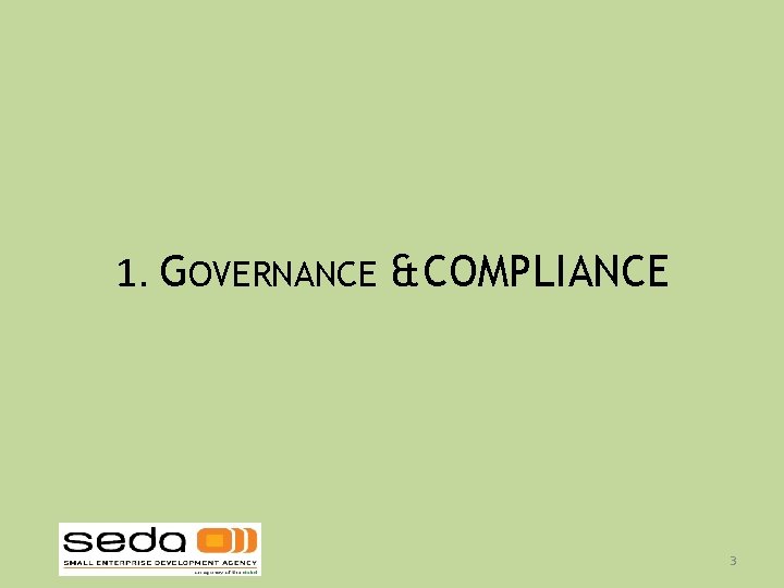 1. GOVERNANCE & COMPLIANCE 3 1. GOVERNANCE & COMPLIANCE 3