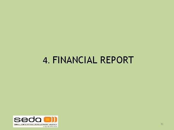 4. FINANCIAL REPORT 31 4. FINANCIAL REPORT 31