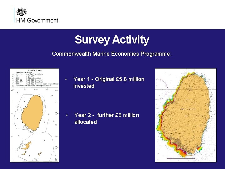 Survey Activity Commonwealth Marine Economies Programme: • Year 1 - Original £ 5. 6 Survey Activity Commonwealth Marine Economies Programme: • Year 1 - Original £ 5. 6
