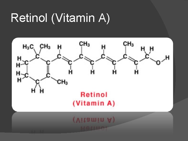 Retinol (Vitamin A) 