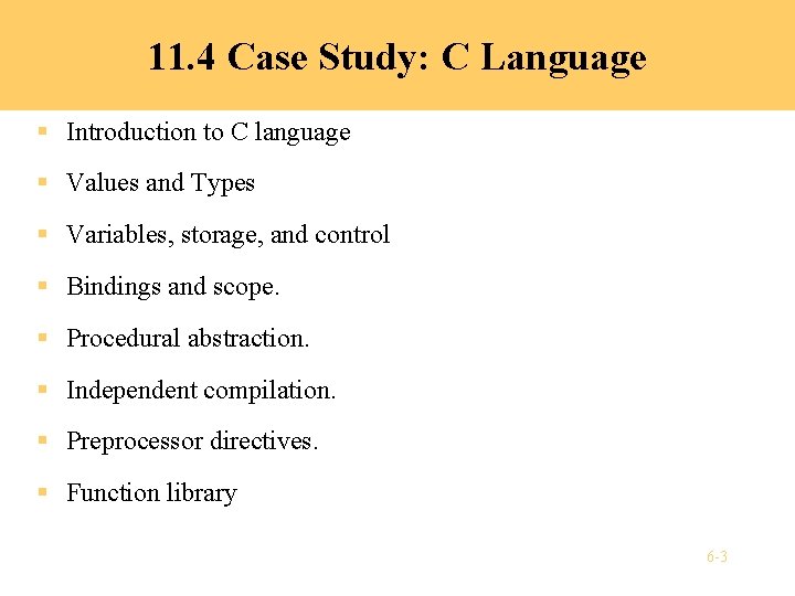 11. 4 Case Study: C Language § Introduction to C language § Values and 11. 4 Case Study: C Language § Introduction to C language § Values and