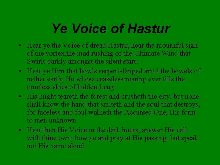 Ye Voice of Hastur • Hear ye the Voice of dread Hastur, hear the