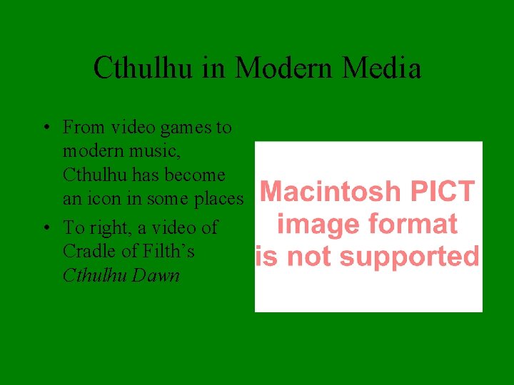 Cthulhu in Modern Media • From video games to modern music, Cthulhu has become