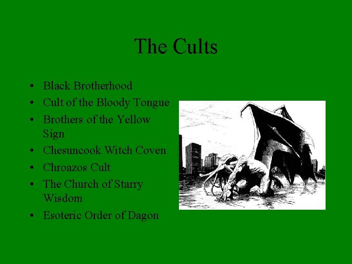 The Cults • Black Brotherhood • Cult of the Bloody Tongue • Brothers of