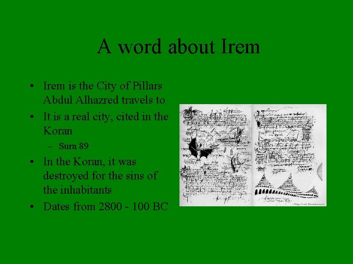  A word about Irem • Irem is the City of Pillars Abdul Alhazred
