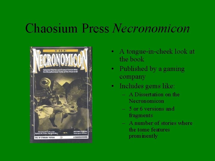 Chaosium Press Necronomicon • A tongue-in-cheek look at the book • Published by a