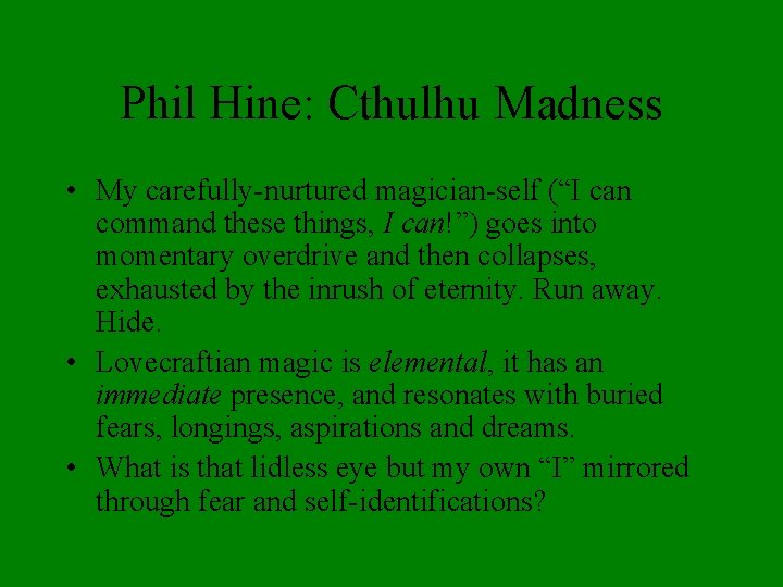 Phil Hine: Cthulhu Madness • My carefully-nurtured magician-self (“I can command these things, I