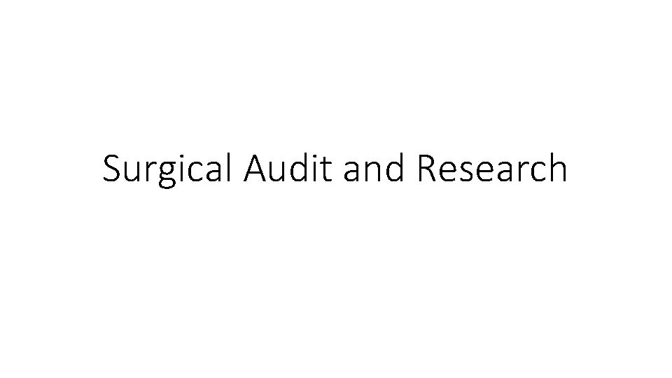 Surgical Audit and Research 