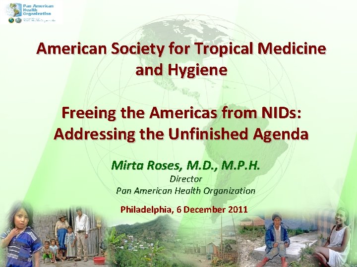 American Society for Tropical Medicine and Hygiene Freeing the Americas from NIDs: Addressing the