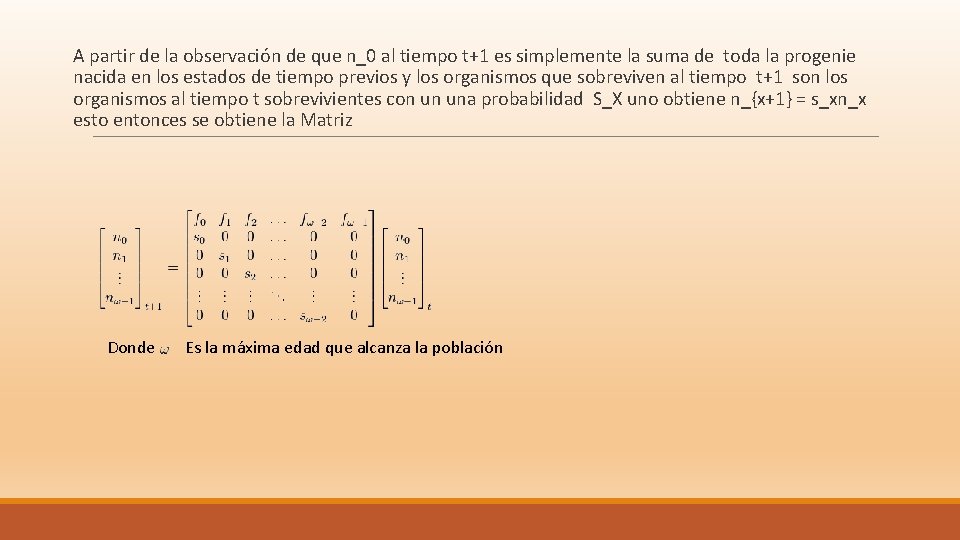 A partir de la observación de que n_0 al tiempo t+1 es simplemente la