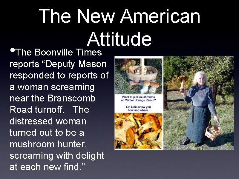 The New American Attitude • The Boonville Times reports “Deputy Mason responded to reports