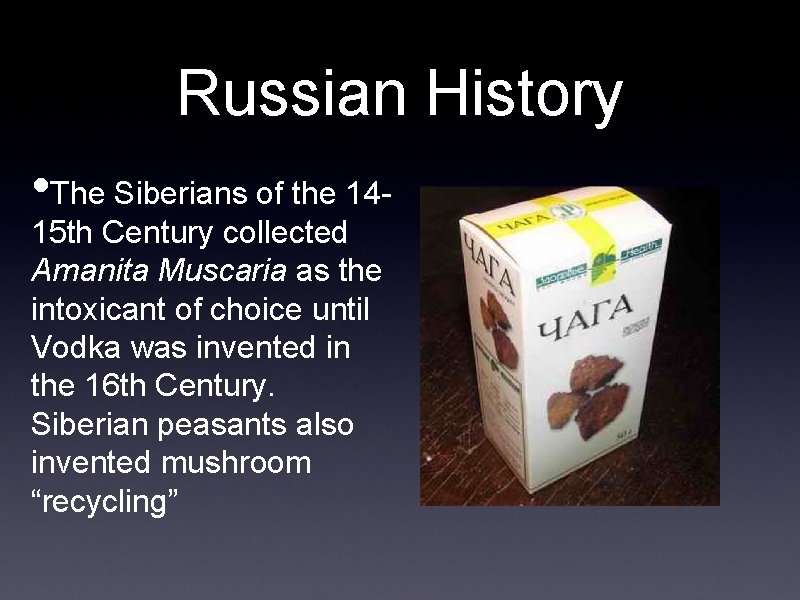Russian History • The Siberians of the 1415 th Century collected Amanita Muscaria as