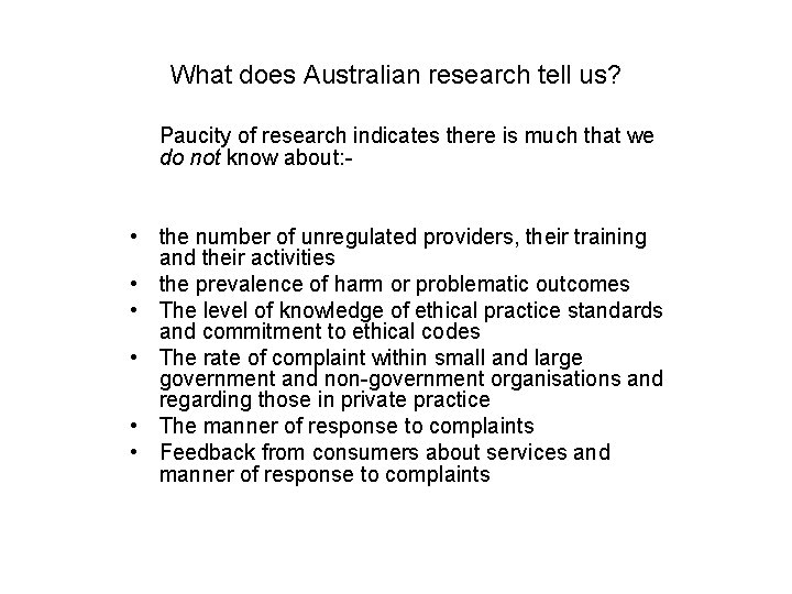 What does Australian research tell us? Paucity of research indicates there is much that