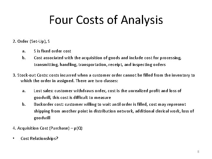 Four Costs of Analysis 2. Order (Set-Up), S a. b. S is fixed order