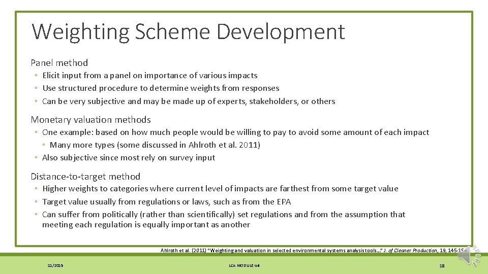 Weighting Scheme Development Panel method ◦ Elicit input from a panel on importance of