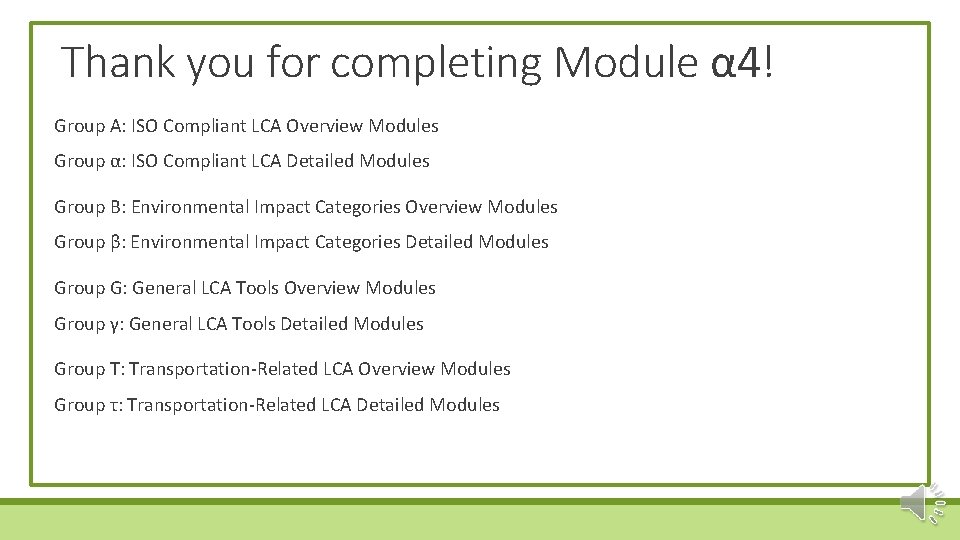 Thank you for completing Module α 4! Group A: ISO Compliant LCA Overview Modules