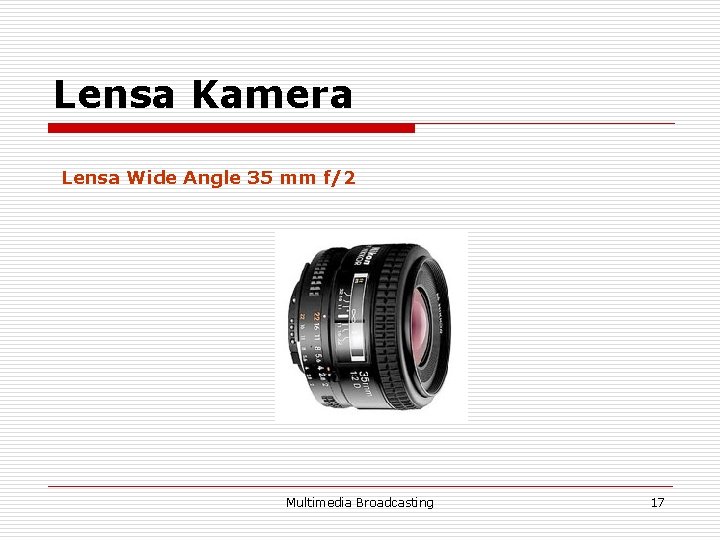 Lensa Kamera Lensa Wide Angle 35 mm f/2 Multimedia Broadcasting 17 