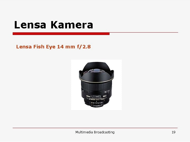 Lensa Kamera Lensa Fish Eye 14 mm f/2. 8 Multimedia Broadcasting 19 