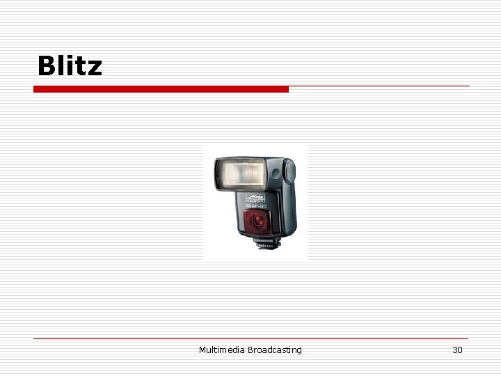 Blitz Multimedia Broadcasting 30 Blitz Multimedia Broadcasting 30
