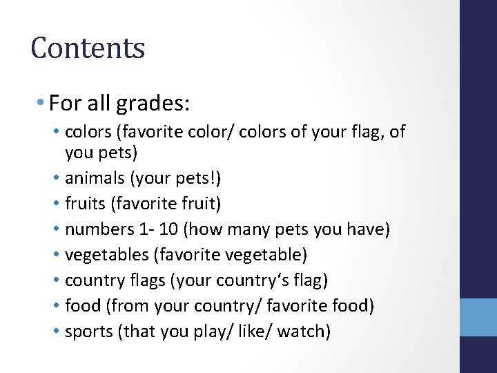 Contents • For all grades: • colors (favorite color/ colors of your flag, of