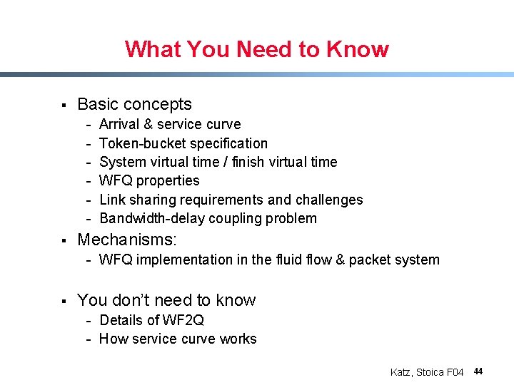 What You Need to Know § Basic concepts - § Arrival & service curve