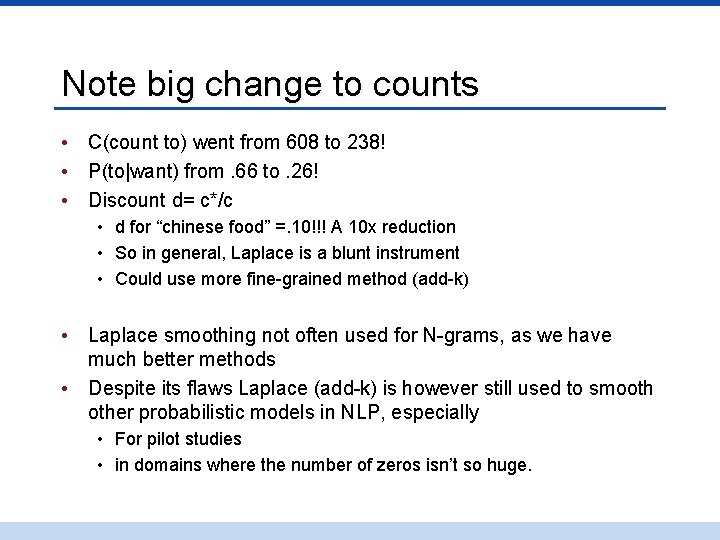 Note big change to counts • C(count to) went from 608 to 238! •