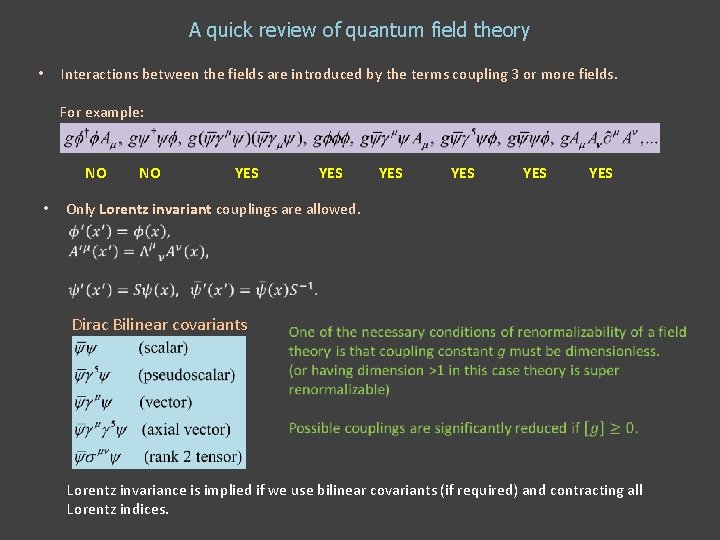 A quick review of quantum field theory • Interactions between the fields are introduced A quick review of quantum field theory • Interactions between the fields are introduced