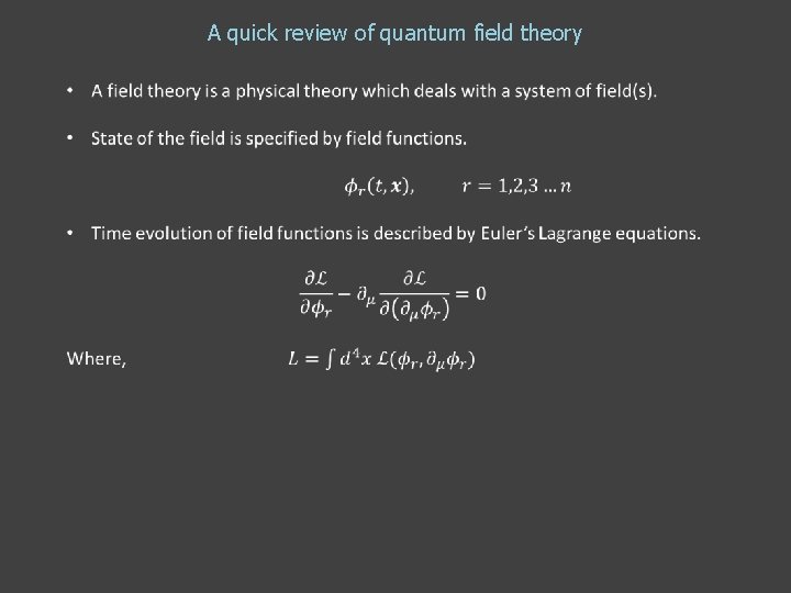 A quick review of quantum field theory A quick review of quantum field theory