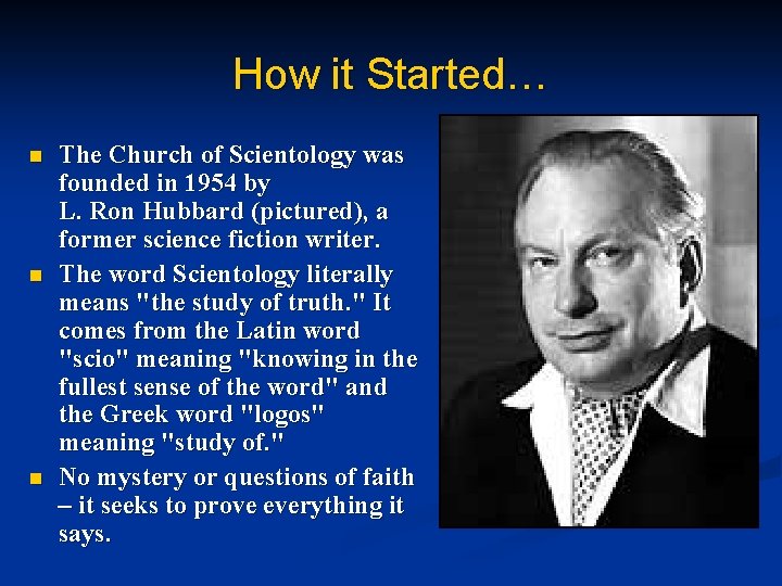 How it Started… n n n The Church of Scientology was founded in 1954