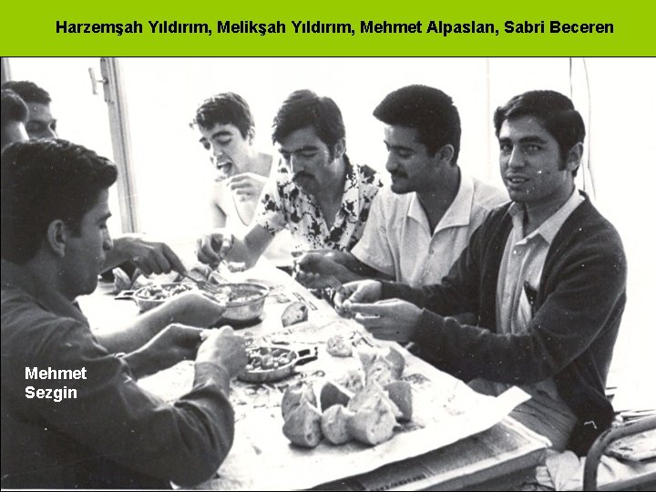 Harzemşah Yıldırım, Melikşah Yıldırım, Mehmet Alpaslan, Sabri Beceren Mehmet Sezgin 