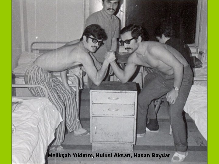 Melikşah Yıldırım, Hulusi Aksarı, Hasan Baydar 