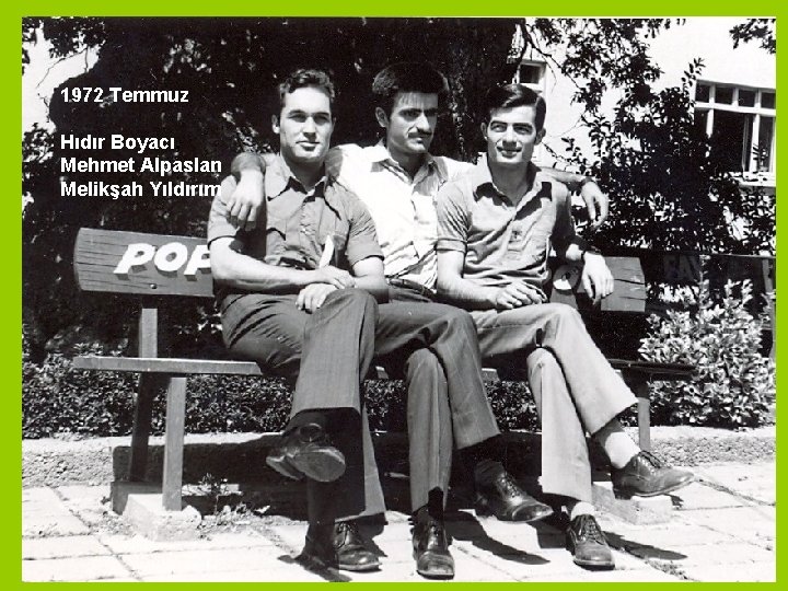 1972 Temmuz Hıdır Boyacı, Mehmet Alpaslan Melikşah Yıldırım 